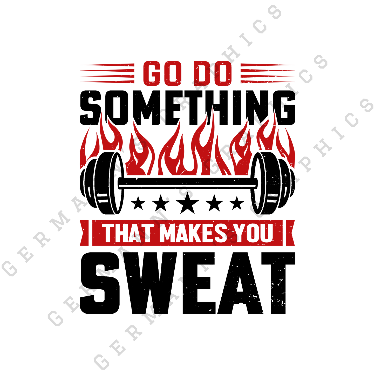 Do Something That Makes You Sweat