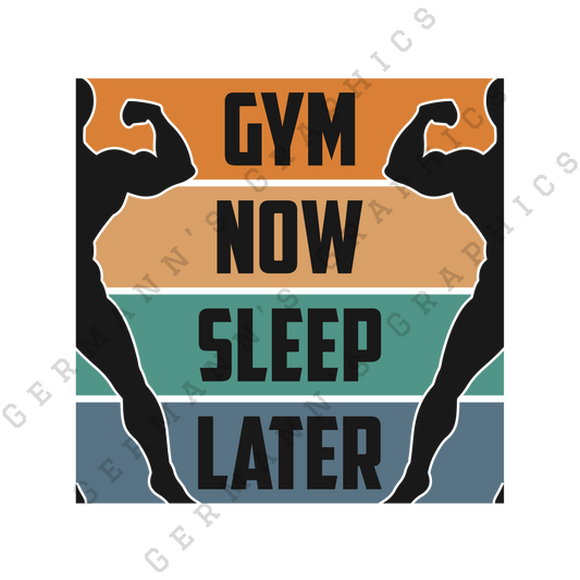 Gym Now Sleep Later