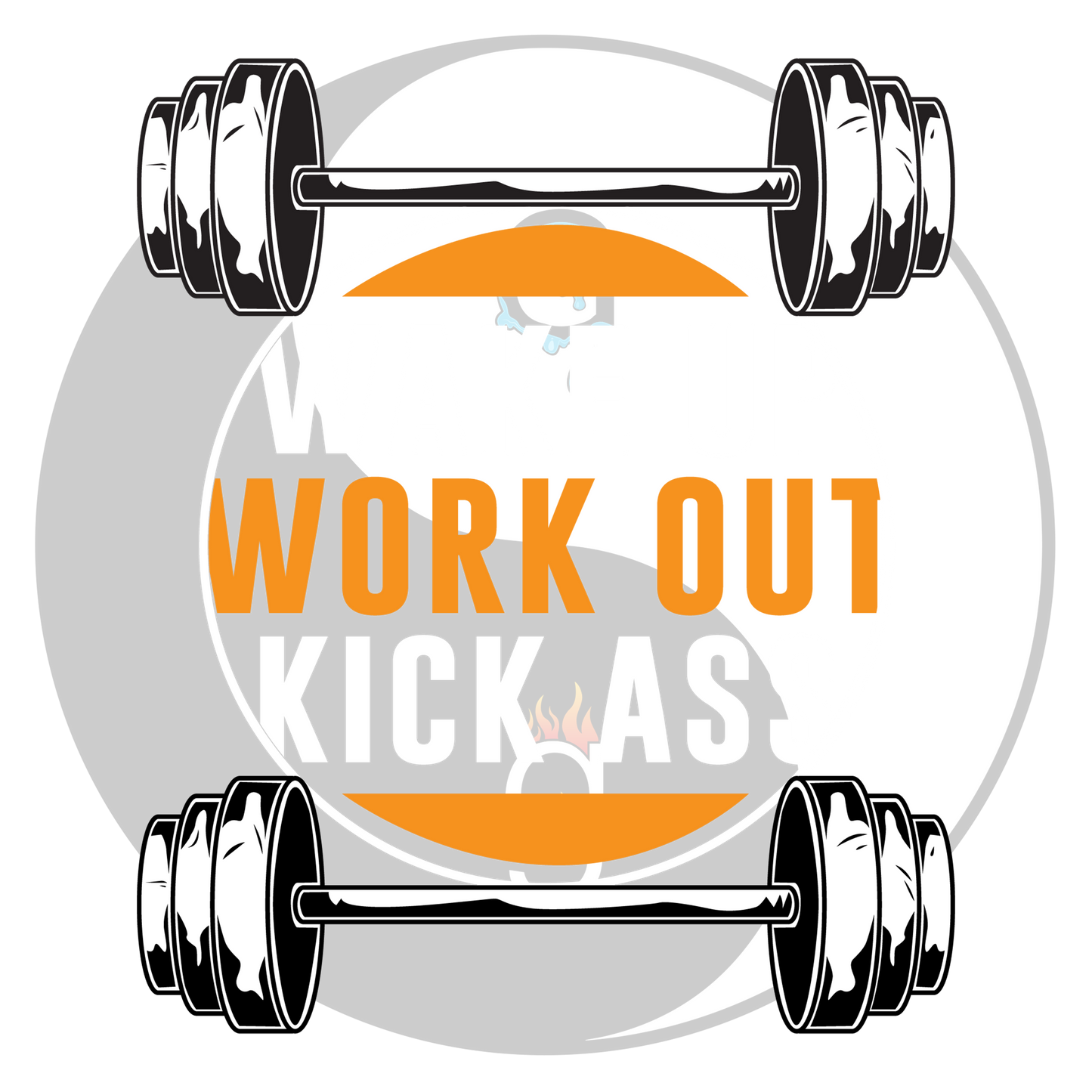 Wake Up Work Out Kick Ass