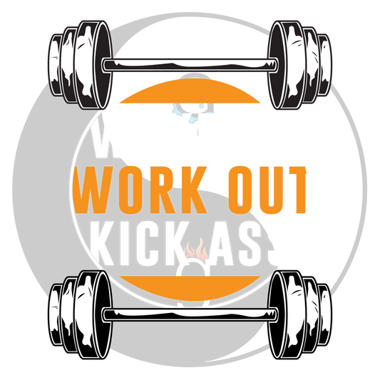 Wake Up Work Out Kick Ass
