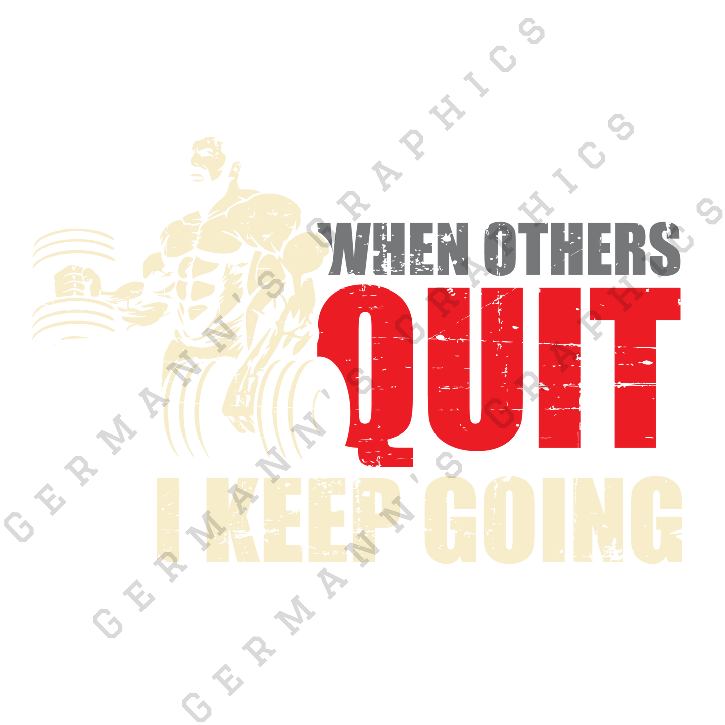 When Others Quit I Keep Going