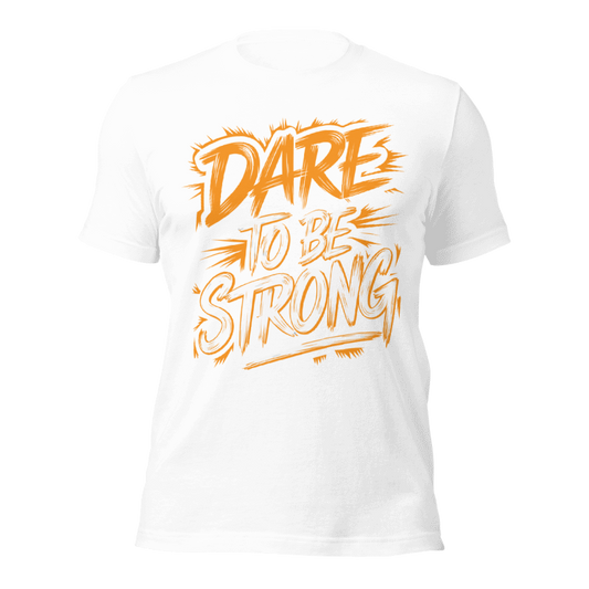 Dare To Be Strong